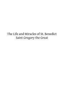 The Life and Miracles of St. Benedict 1484084306 Book Cover