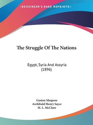 The Struggle Of The Nations: Egypt, Syria And A... 1162263431 Book Cover