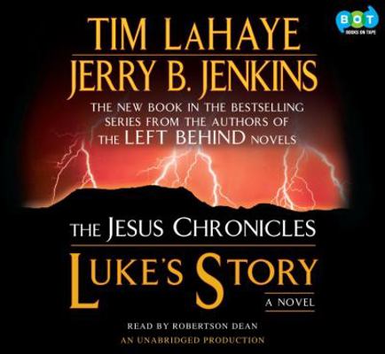 Luke's Story: Book 3 of The Jesus Chronicles 1415934290 Book Cover