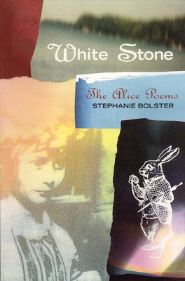 White Stone: The Alice Poems 1550650998 Book Cover