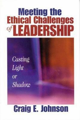 Meeting the Ethical Challenges of Leadership: C... 0761923349 Book Cover