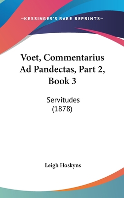 Voet, Commentarius Ad Pandectas, Part 2, Book 3... 1162049871 Book Cover