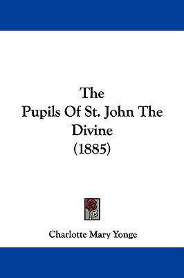 The Pupils of St. John the Divine (1885) 1104351153 Book Cover