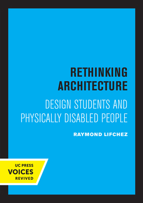 Rethinking Architecture: Design Students and Ph... 0520326911 Book Cover