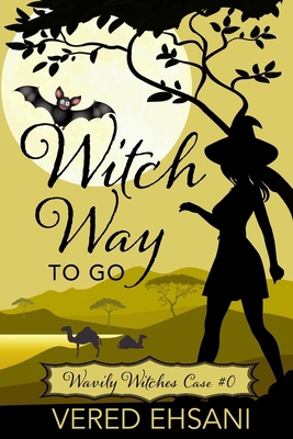 Witch Way To Go: A Cozy Mystery B0F9V5FVJZ Book Cover