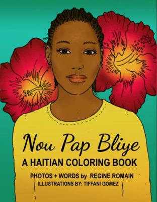 Paperback Nou Pap Bliye : A Haitian Coloring Book