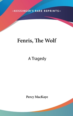 Fenris, The Wolf: A Tragedy 0548354421 Book Cover