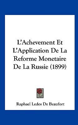 L'Achevement Et L'Application de La Reforme Mon... [French] 1162141824 Book Cover