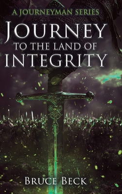 Journey to the Land of Integrity 1684881501 Book Cover