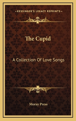 The Cupid: A Collection of Love Songs 1163525375 Book Cover