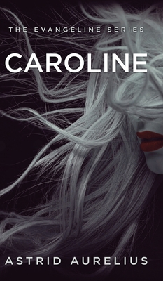 The Evangeline Series: Caroline B0BZTL1PXS Book Cover