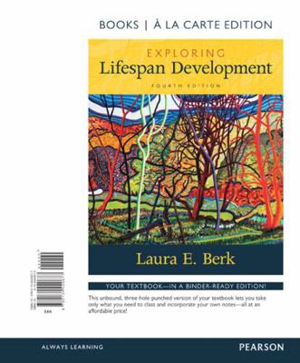 Exploring Lifespan Development -- Books a la Carte 0134420675 Book Cover