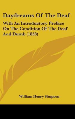 Daydreams of the Deaf: With an Introductory Pre... 143691552X Book Cover