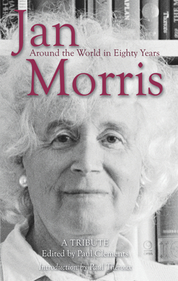 Jan Morris: Around the World in Eighty Years 1854114247 Book Cover