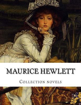 Maurice Hewlett, Collection novels 1523699817 Book Cover