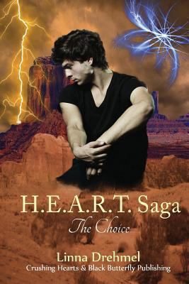 H.E.A.R.T. Saga: The Choice 061578237X Book Cover