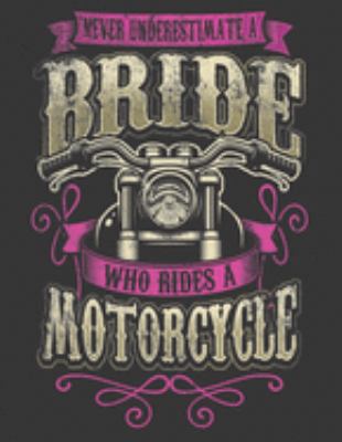 2020 Motorcycle Calendar and Planner For Bikers: Biker Chick Bride Underestimate Motorcycle Wedding | December 2019 - December 2020 | 8.5 X 11" Large ... | Family | Work | School |Rider| Art | Gift