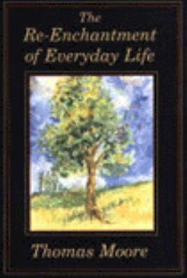 The Re-Enchantment of Everyday Life [Large Print] 078381819X Book Cover