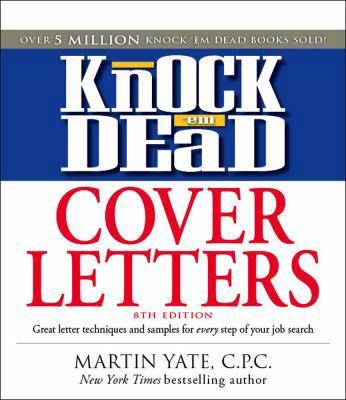 Knock 'em Dead Cover Letters: Features the Late... 1598696734 Book Cover