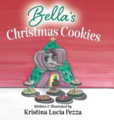 Bella's Christmas Cookies: The Bella Lucia Seri... 1959959174 Book Cover