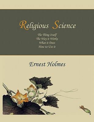 Religious Science: The Thing Itself, The Way it... 1578989698 Book Cover