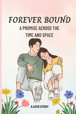 Forever Bound: A Promise Across Time and Space B0C9SHJZN2 Book Cover