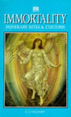 Immortality Funerary Rites and Customs 185958487X Book Cover