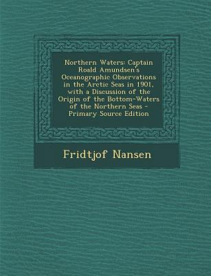 Northern Waters: Captain Roald Amundsen's Ocean... 1295386550 Book Cover