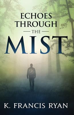 Echoes Through the Mist: a paranormal mystery r... 0615818021 Book Cover