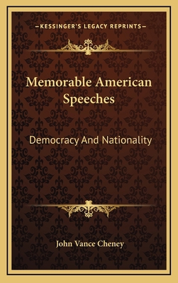 Memorable American Speeches: Democracy and Nati... 1163844985 Book Cover