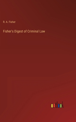 Fisher's Digest of Criminal Law 3368131214 Book Cover