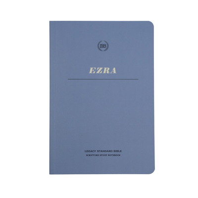 Lsb Scripture Study Notebook: Ezra: Legacy Stan... 1636642489 Book Cover