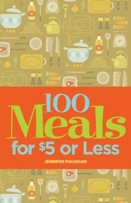 100 Meals for $5 or Less B00676LMDA Book Cover