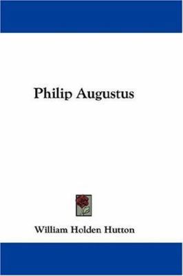 Philip Augustus 0548305722 Book Cover