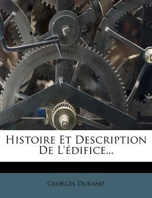 Histoire Et Description De L'édifice... [French] 1279870265 Book Cover
