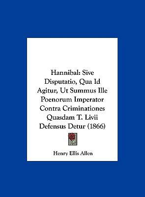 Hannibal: Sive Disputatio, Qua Id Agitur, Ut Su... [Latin] 1161907432 Book Cover
