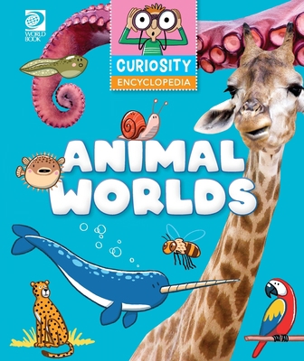 Curiosity Encyclopeida: Animal Worlds 0716632942 Book Cover
