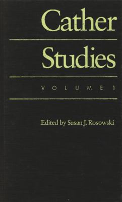 Cather Studies, Volume 1 0803238959 Book Cover
