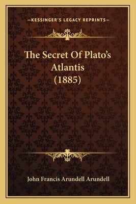 The Secret Of Plato's Atlantis (1885) 1165590077 Book Cover