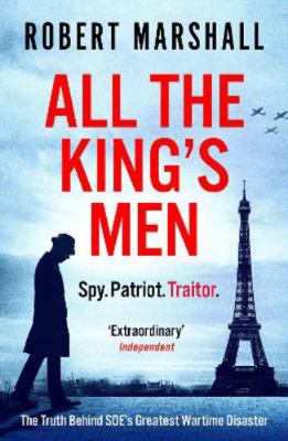 All the King's Men: The Truth Behind SOE's Grea...            Book Cover