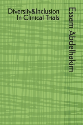 Diversity&Inclusion In Clinical Trials B0GLFJWGN2 Book Cover