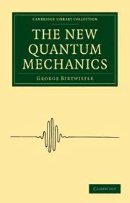 The New Quantum Mechanics 0511694261 Book Cover