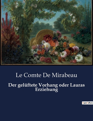 Der gelüftete Vorhang oder Lauras Erziehung [German] B0BWPVYN64 Book Cover