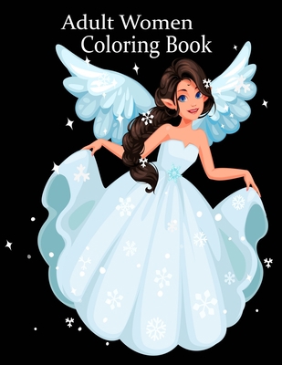 Adult Women Coloring Book: Women Coloring Book ... B08P1CCKH7 Book Cover