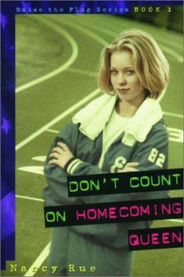 Don't Count on Homecoming Queen (Raise the Flag) 1578560322 Book Cover