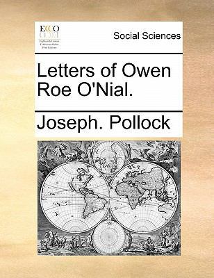 Letters of Owen Roe O'Nial. 1170348718 Book Cover