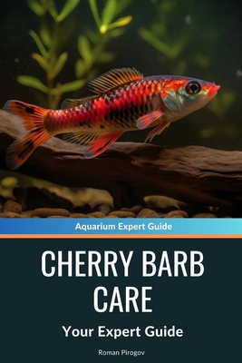 Cherry Barb Care: A Complete Guide B0D83LMHWL Book Cover