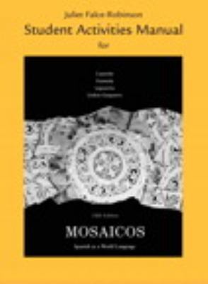 Student Activities Manual for Mosaicos: Spanish... 0205664318 Book Cover