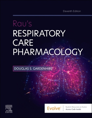 Rau's Respiratory Care Pharmacology 0323871550 Book Cover