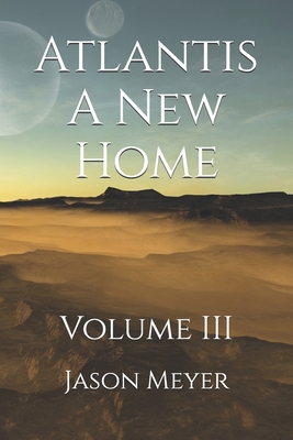 Atlantis A New Home: Volume III B0DR5QJP3F Book Cover